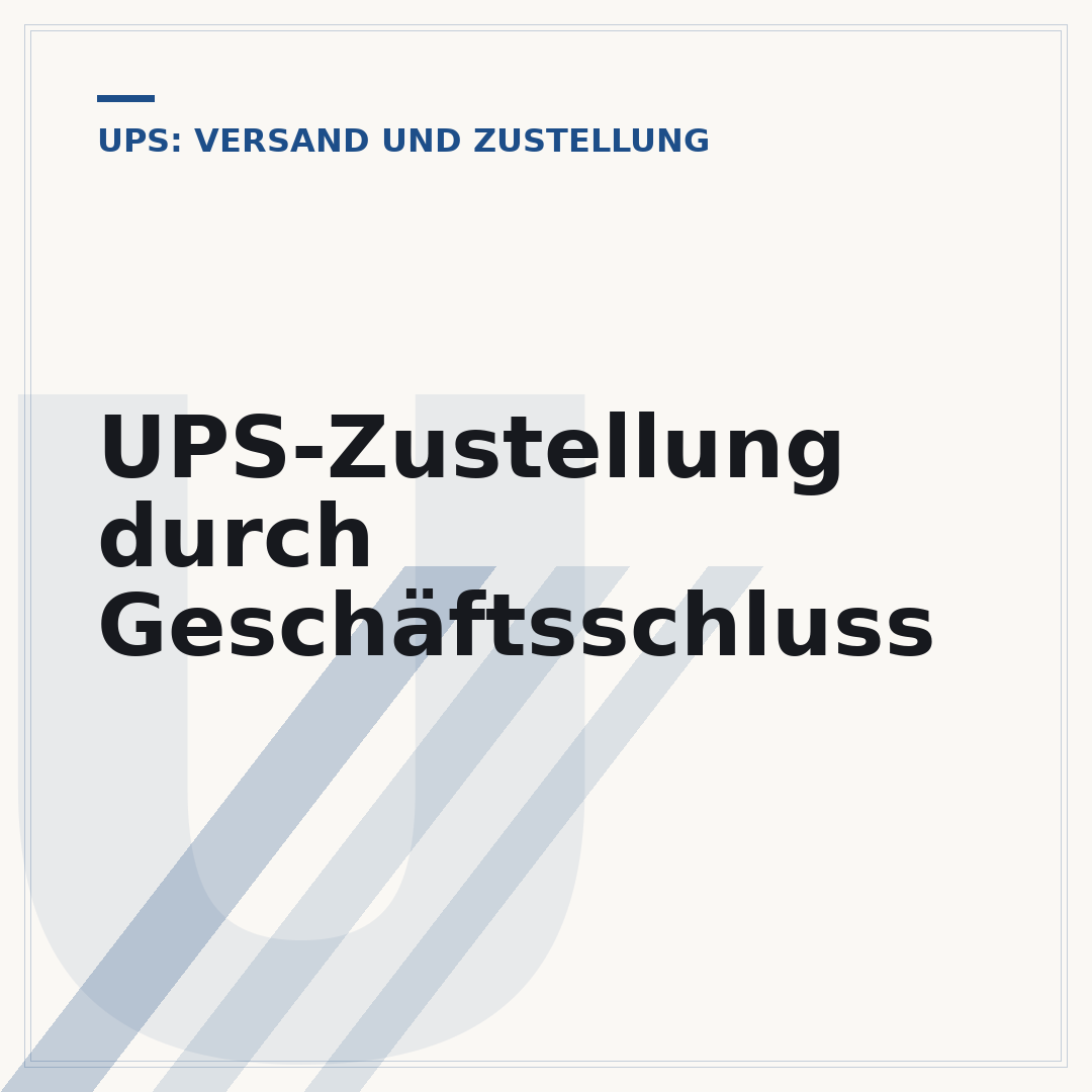 UPS-Zustellung durch Geschäftsschluss