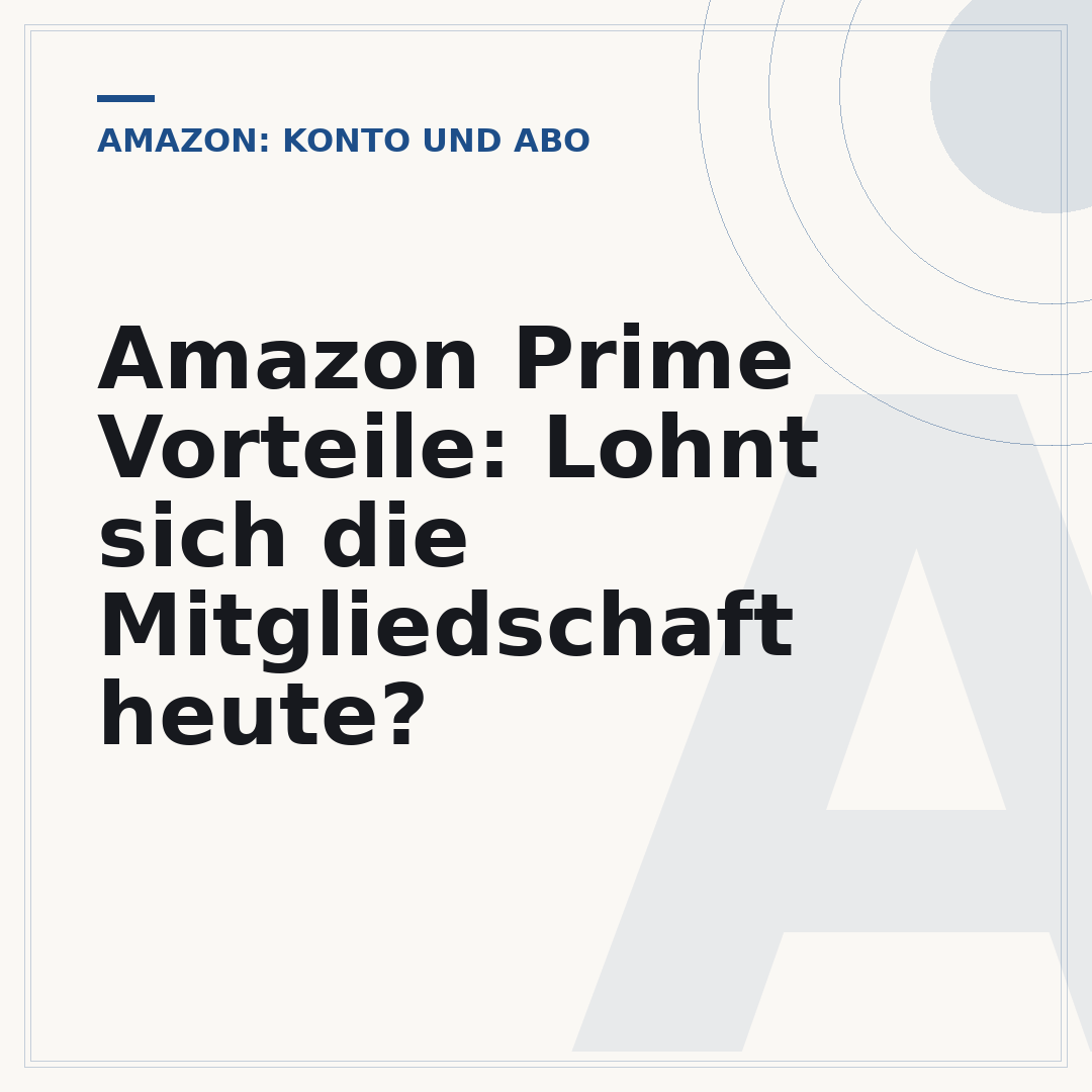 Amazon Prime Vorteile: Lohnt sich die Mitgliedschaft heute?