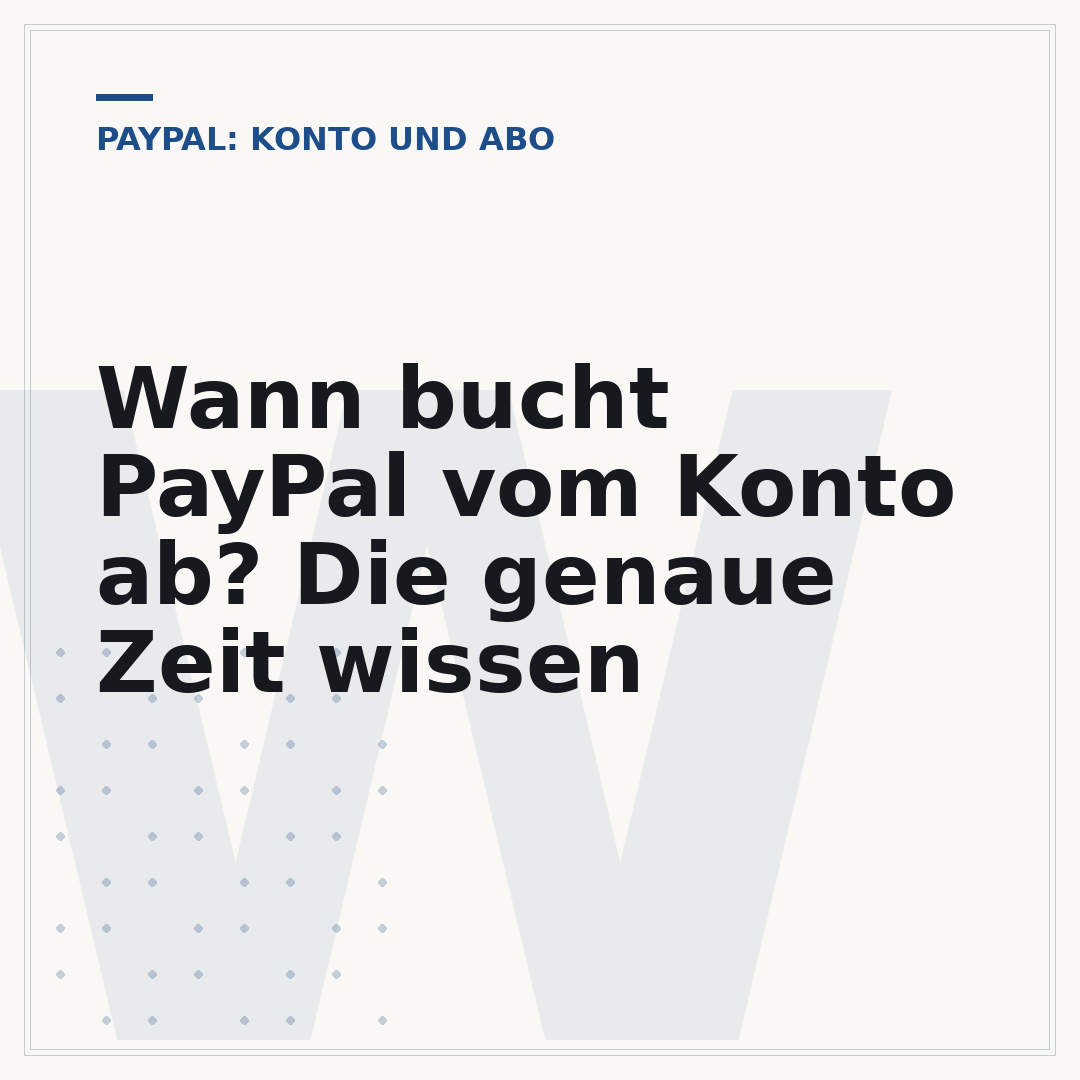 Wann bucht PayPal vom Konto ab? Die genaue Zeit wissen