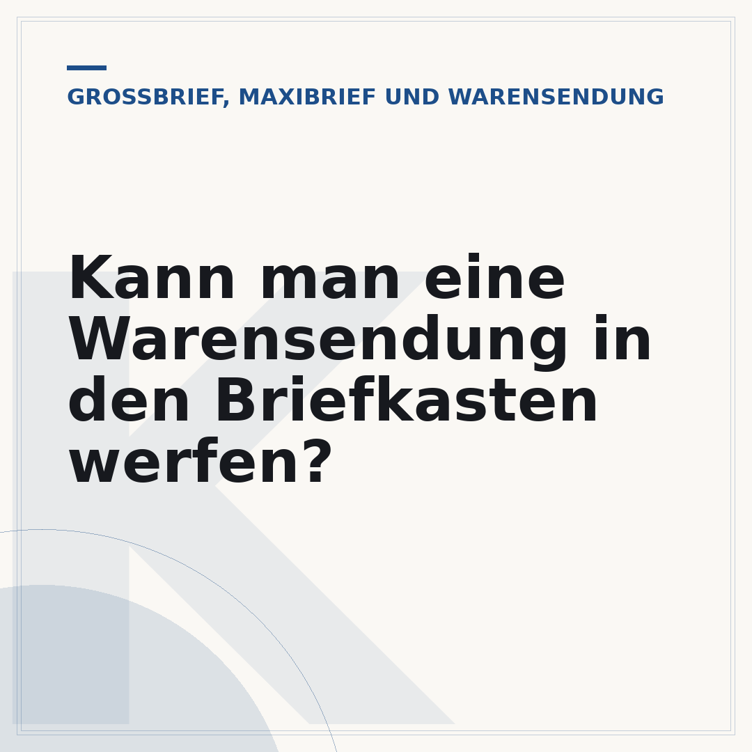 Kann man eine Warensendung in den Briefkasten werfen?