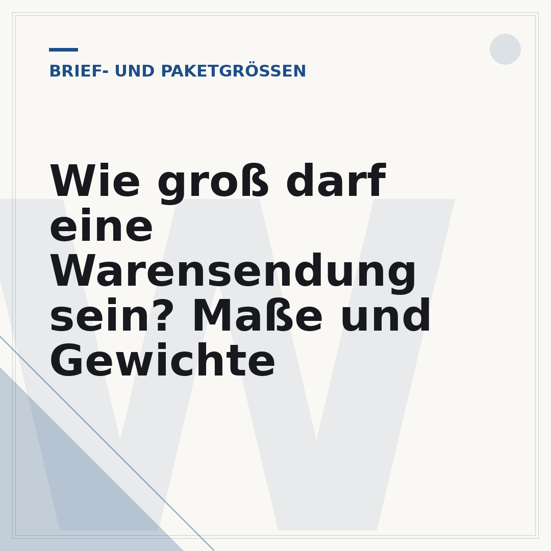 Wie groß darf eine Warensendung sein? Maße und Gewichte
