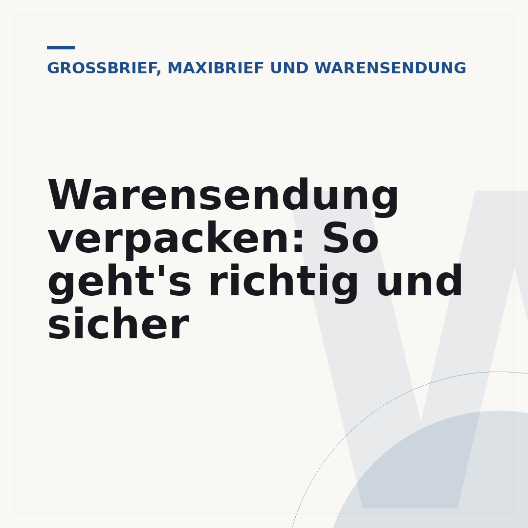 Warensendung verpacken: So geht's richtig und sicher