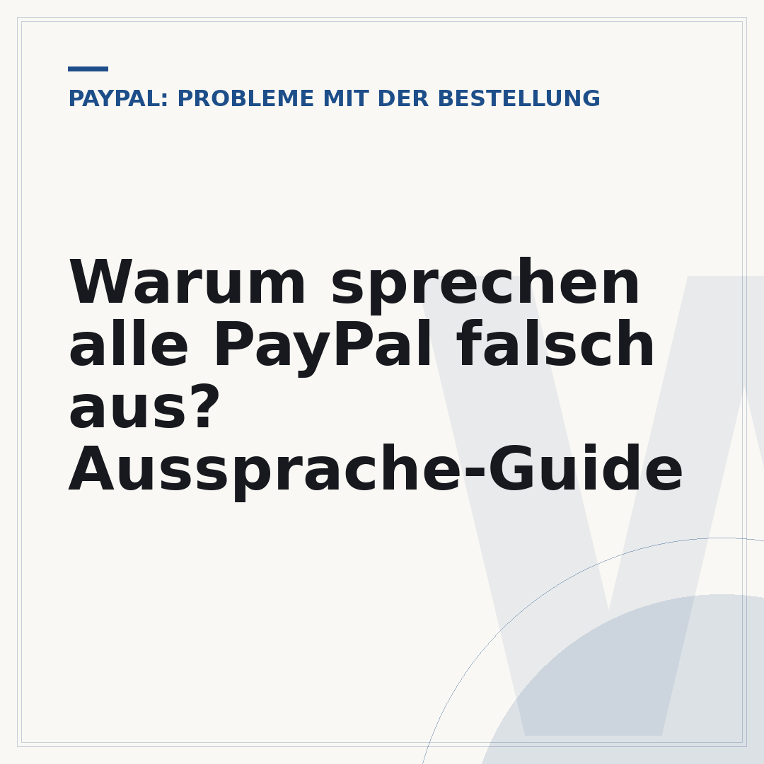 Warum sprechen alle PayPal falsch aus? Aussprache-Guide