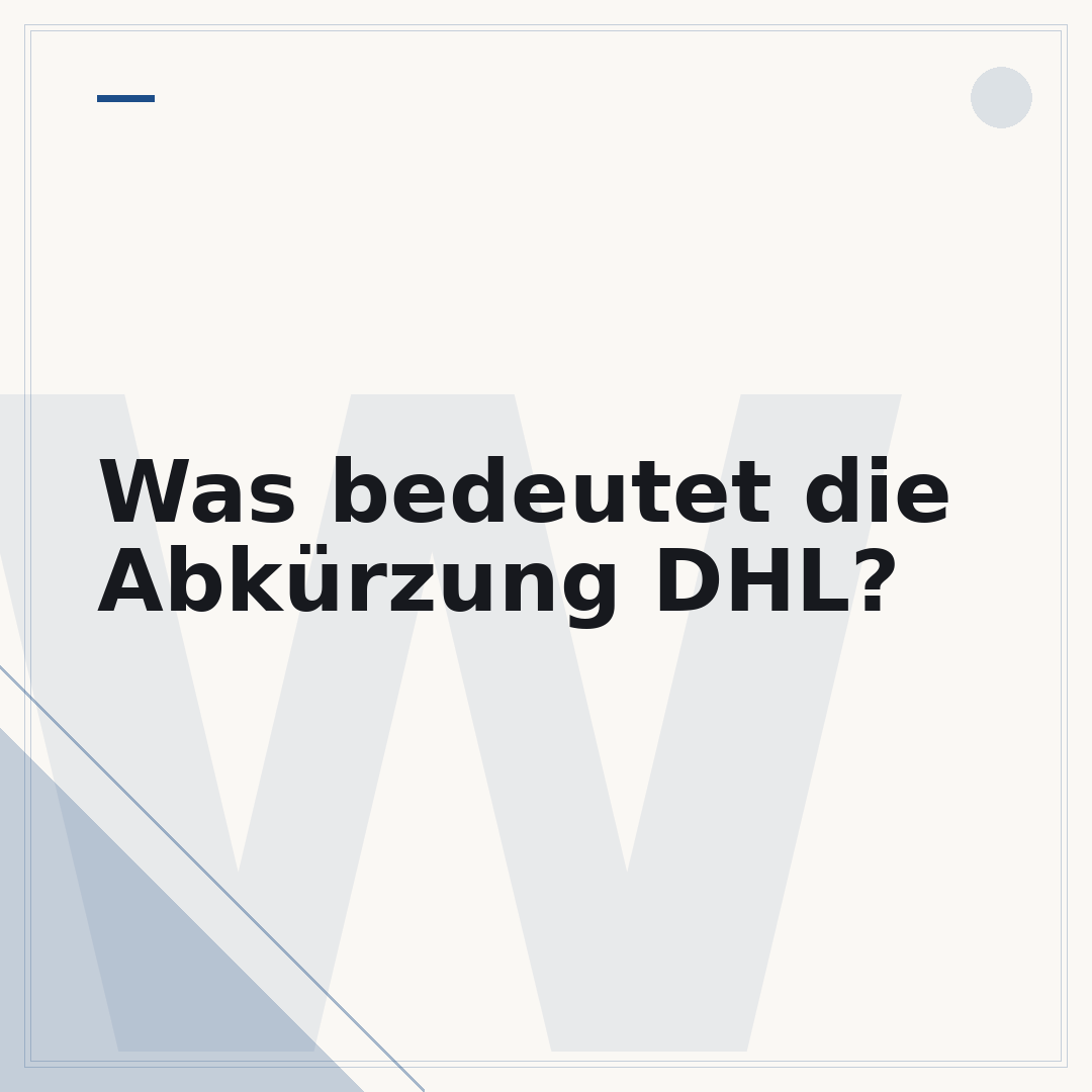 Was bedeutet die Abkürzung DHL?