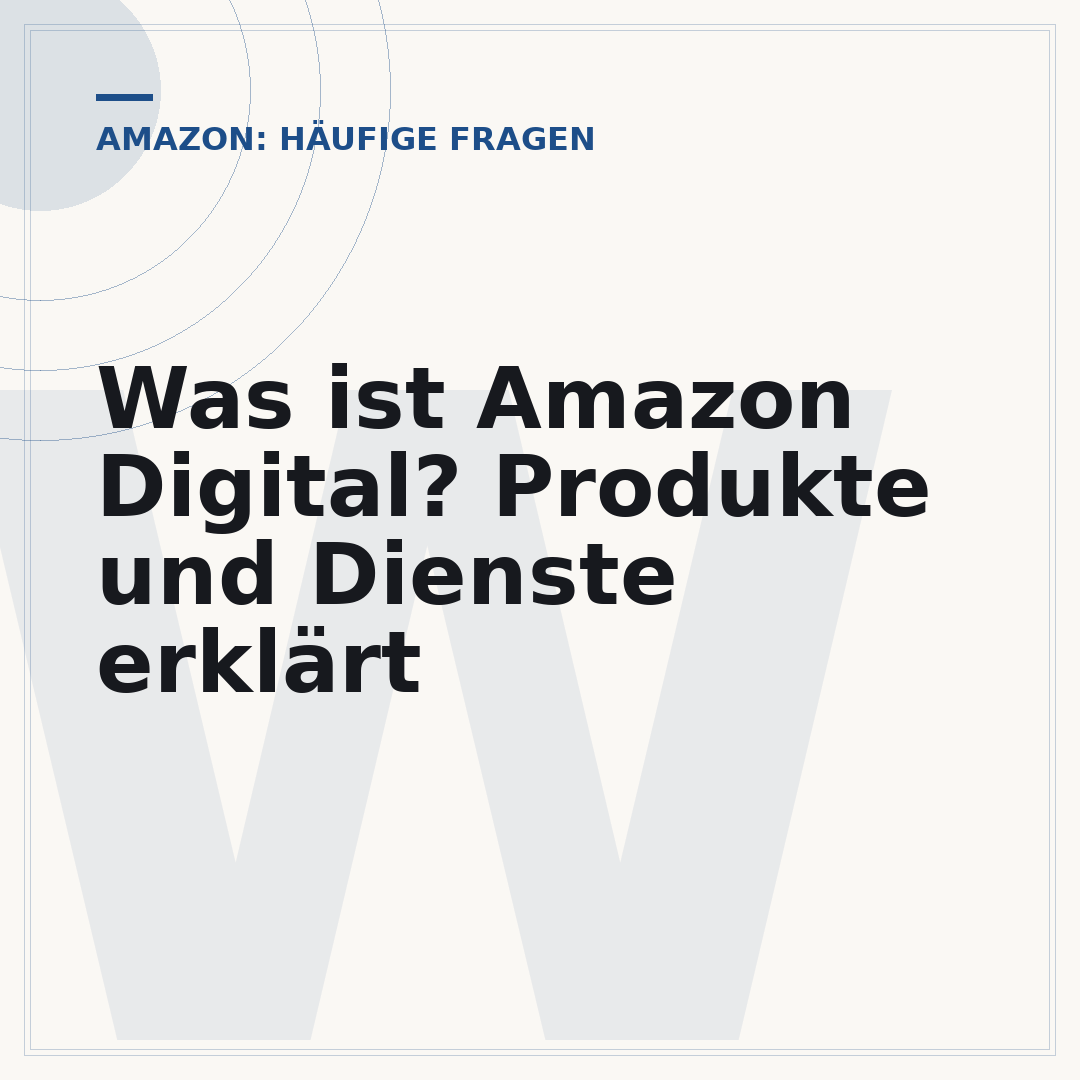 Was ist Amazon Digital? Produkte und Dienste erklärt