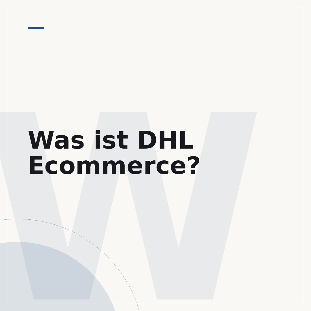 Was ist DHL Ecommerce?