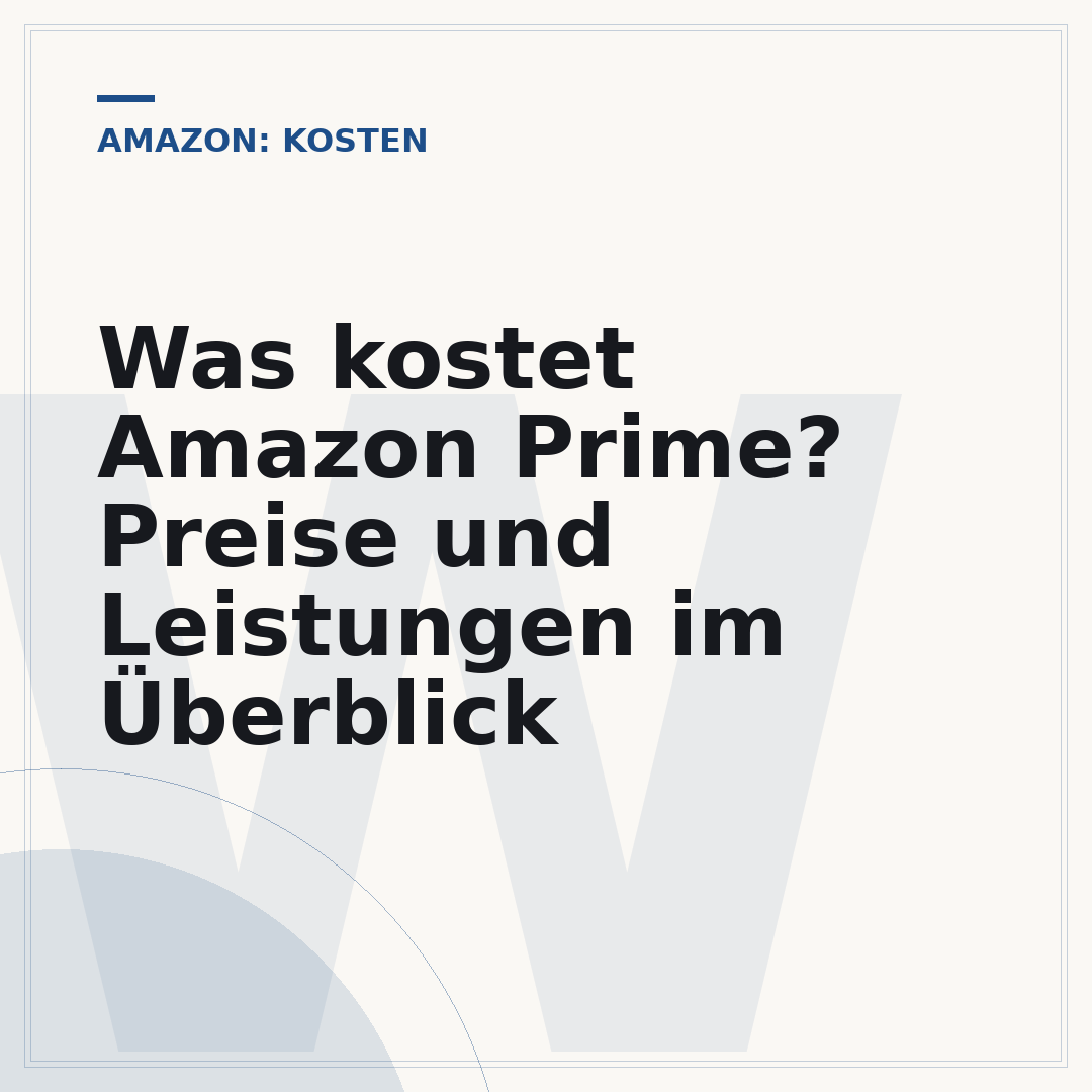 Was kostet Amazon Prime? Preise und Leistungen im Überblick