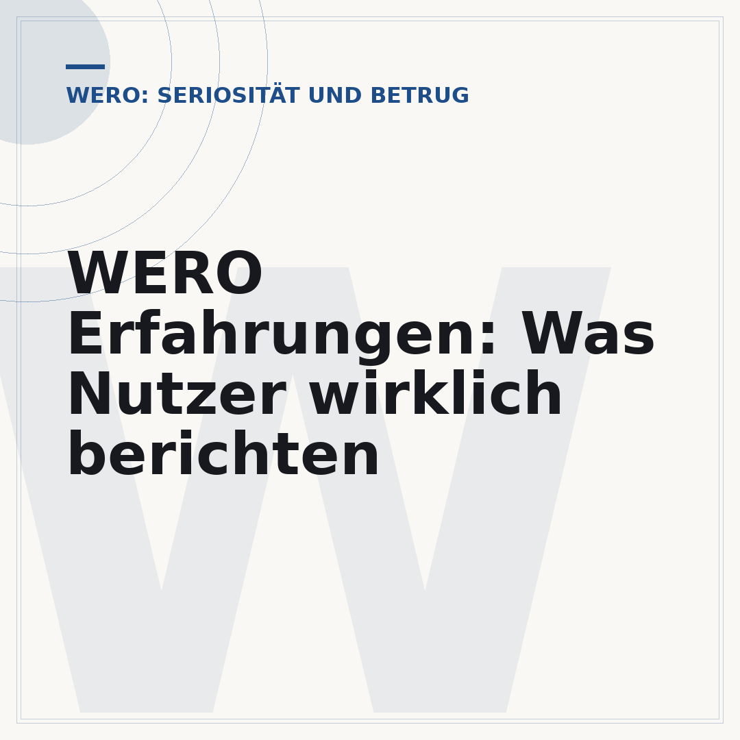 WERO Erfahrungen: Was Nutzer wirklich berichten