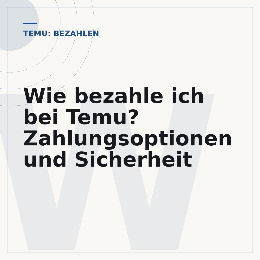 Wie bezahle ich bei Temu? Zahlungsoptionen und Sicherheit
