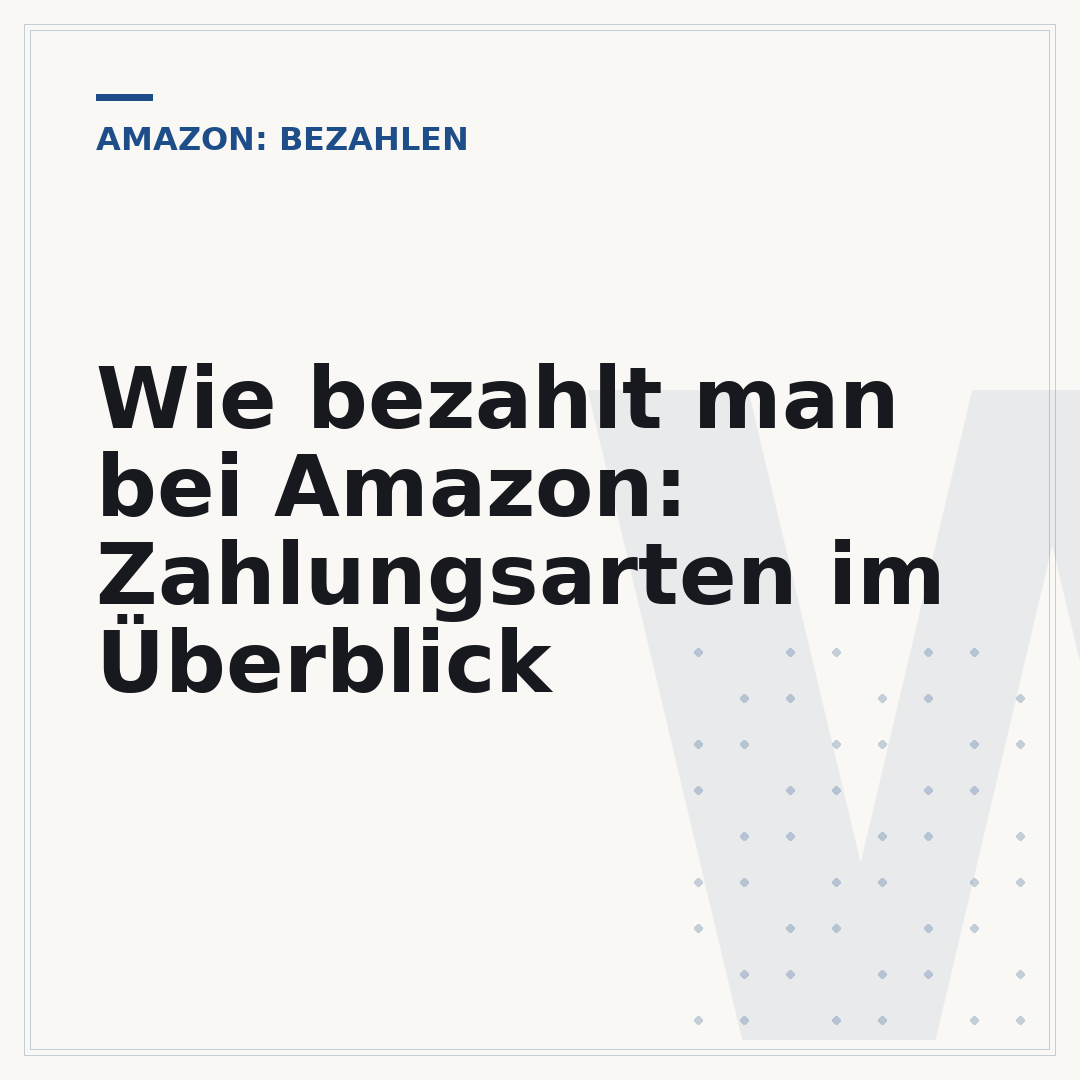 Wie bezahlt man bei Amazon: Zahlungsarten im Überblick