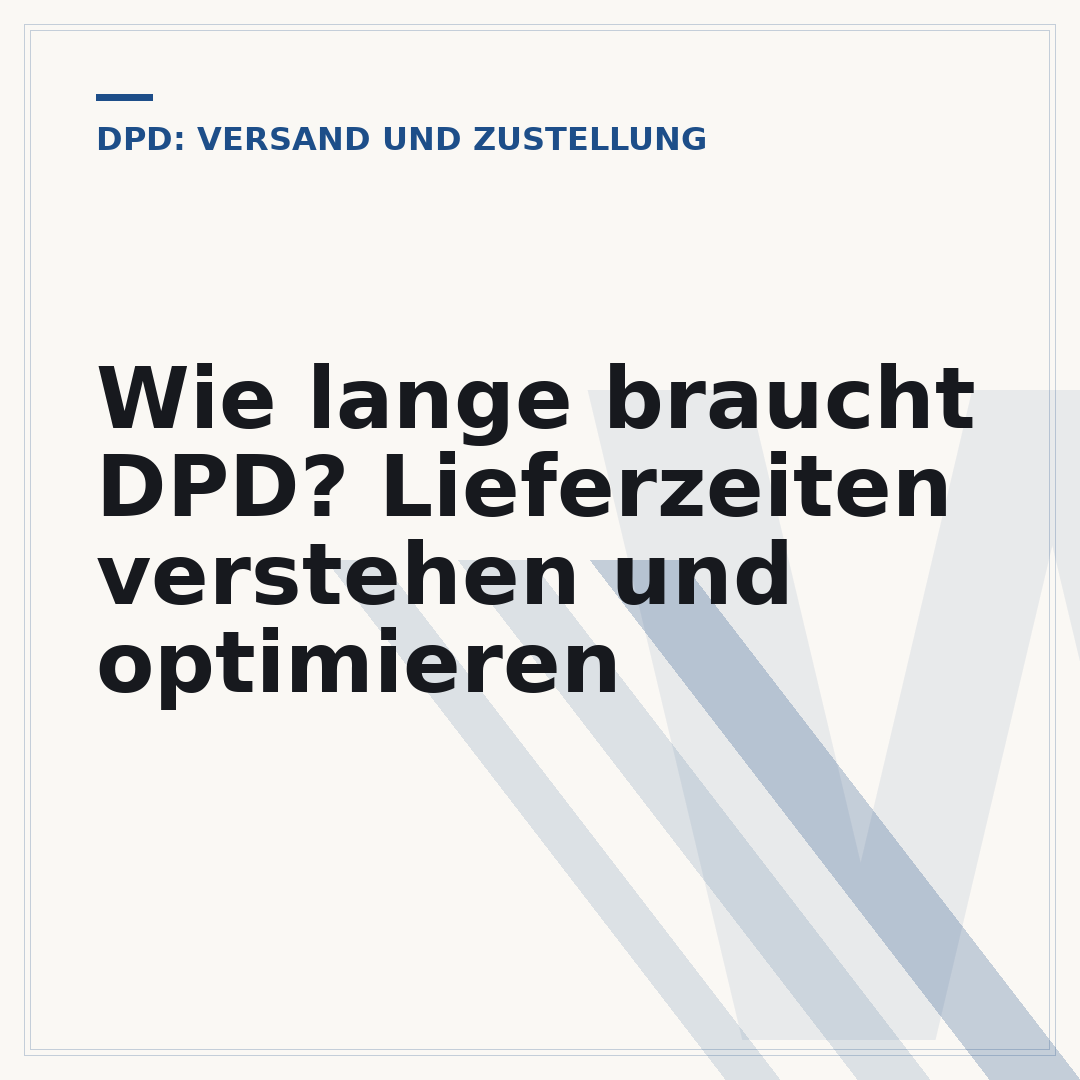 Wie lange braucht DPD? Lieferzeiten verstehen und optimieren