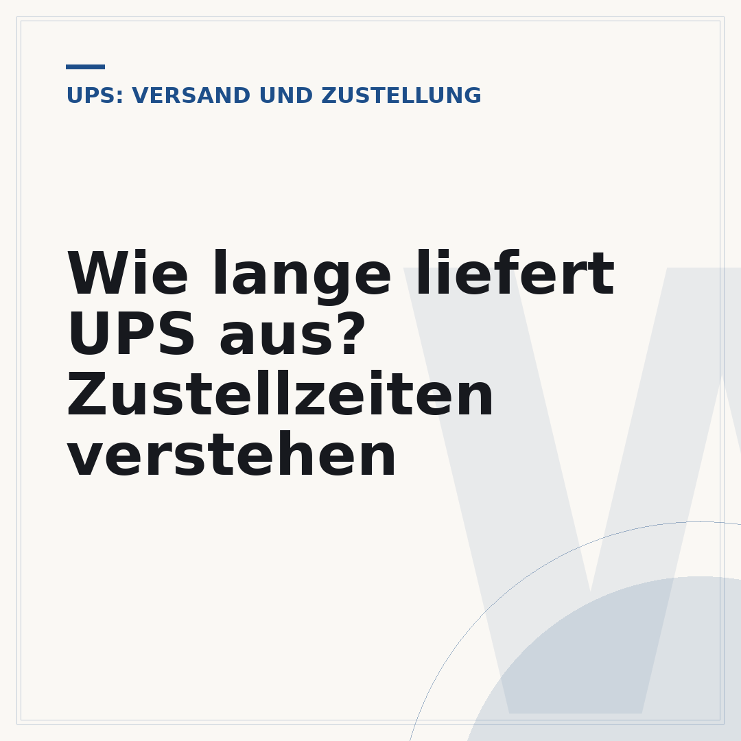 Wie lange liefert UPS aus? Zustellzeiten verstehen
