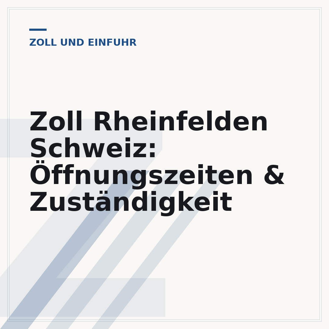 Zoll Rheinfelden Schweiz: Öffnungszeiten & Zuständigkeit